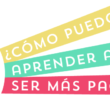 aprender a ser mas paciente - conexionsud - ven sigueme paciencia