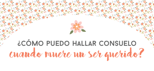 ¿Cómo puedo hallar consuelo cuando muere un ser querido? ¿Cómo puedo hallar consuelo cuando muere un ser querido? - Ven Sigueme - Conexion SUD